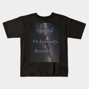 I Love You To Infinity and Beyond Kids T-Shirt